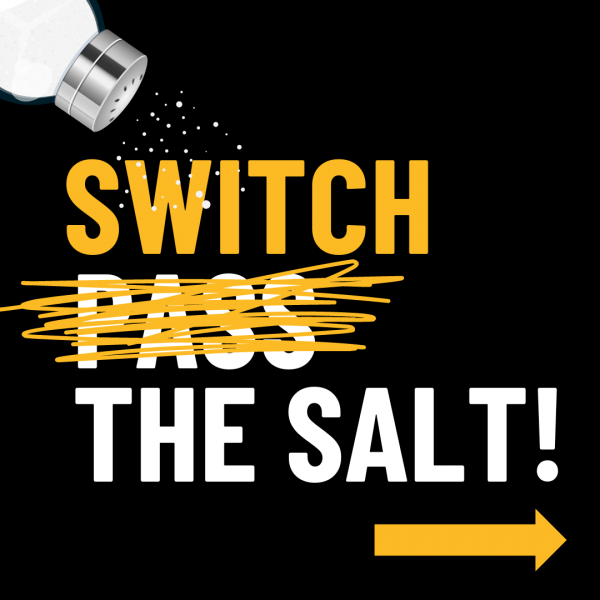 social media graphic with black background and white salt shaker in top right corner that replaces the traditional phrase "pass the salt" with "switch the salt" with the word switch in orange and the word pass crossed out. used to promote potassium-enriched reduced-sodium salt