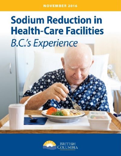 Sodium Reduction in Health-Care Facilities: B.C.’s Experience (2016)