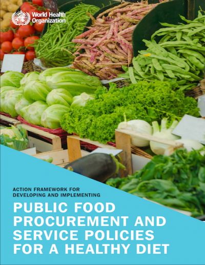 Action framework for developing and implementing public food procurement and service policies for a healthy diet